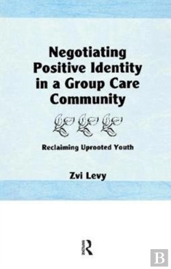 Bertrand.pt - Negotiating Positive Identity In A Group Care Community