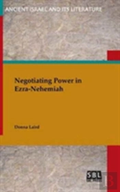 Negotiating Power In Ezra-Nehemiah
