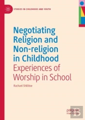 Negotiating Religion And Non-Religion In Childhood
