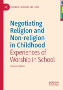 Negotiating Religion And Non-Religion In Childhood