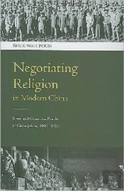 Negotiating Religion In Modern China
