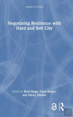 Bertrand.pt - Negotiating Resilience With Hard And Soft City