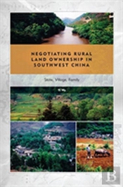 Negotiating Rural Land Ownership In Southwest China