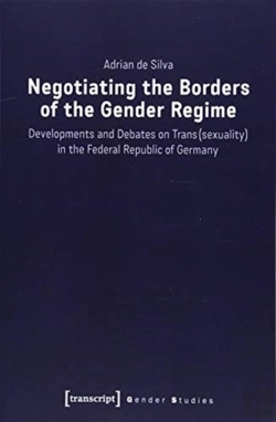 Bertrand.pt - Negotiating The Borders Of The Gender Regime Â€“ Developments And Debates On Trans(Sexuality) In The Federal Republic Of Germany