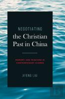 Negotiating The Christian Past In China