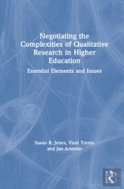 Negotiating The Complexities Of Qualitative Research In Higher Education