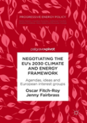 Negotiating The Euâ€™S 2030 Climate And Energy Framework