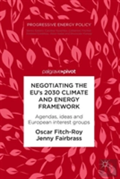 Negotiating The Euâ€™S 2030 Climate And Energy Framework