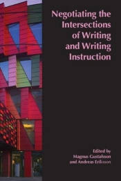 Negotiating The Intersections Of Writing And Writing Instruction