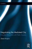 Negotiating The Mediated City