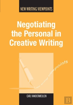 Bertrand.pt - Negotiating The Personal In Creative Writing