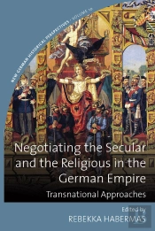 Negotiating The Secular And The Religious In The German Empire