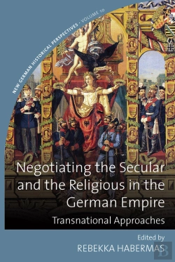 Bertrand.pt - Negotiating The Secular And The Religious In The German Empire