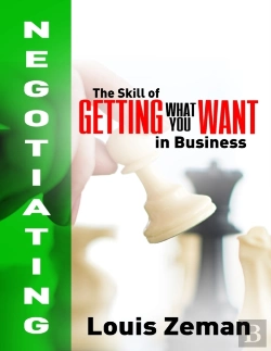 Bertrand.pt - Negotiating: The Skill Of Getting What You Want In Business