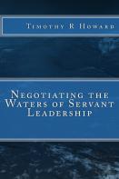 Negotiating The Waters Of Servant Leadership