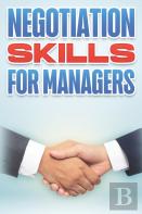 Negotiation Skills For Managers