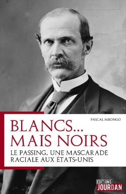 Bertrand.pt - Negres Blancs : L'Histoire De Ces Noirs Qui Se Voulaient Blancs