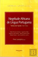 Negritude Africana de Língua Portuguesa.
Textos de Apoio (1947-1963)