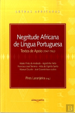 Bertrand.pt - Negritude Africana de Língua Portuguesa.
Textos de Apoio (1947-1963)