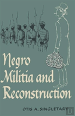 Bertrand.pt - Negro Militia And Reconstruction