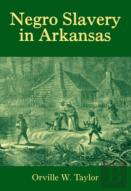 Negro Slavery In Arkansas