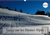 Neige Sur Les Hautes Alpes Calendrier Mural 2018 Din A3 Horizontal