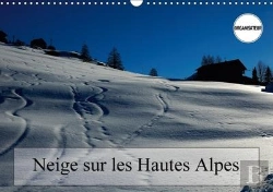 Bertrand.pt - Neige Sur Les Hautes Alpes Calendrier Mural 2018 Din A3 Horizontal