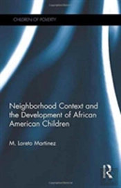 Neighborhood Context And The Development Of African American Children
