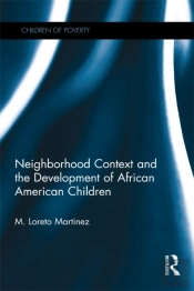 Neighborhood Context And The Development Of African American Children