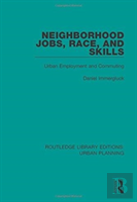 Neighborhood Jobs, Race, And Skills