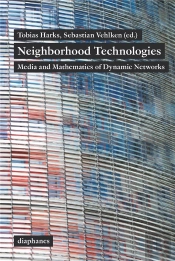 Neighborhood Technologies Â€“ Media And Mathematics Of Dynamic Networks
