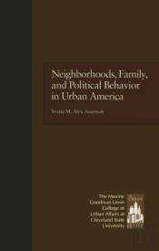 Neighborhoods, Family, And Political Behavior In Urban America