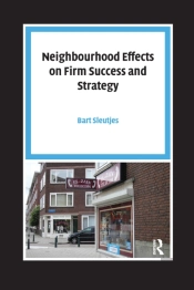 Neighbourhood Effects On Firm Success And Strategy