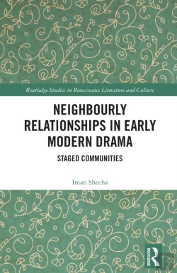 Bertrand.pt - Neighbourly Relationships In Early Modern Drama