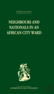 Neighbours And Nationals In An African City Ward