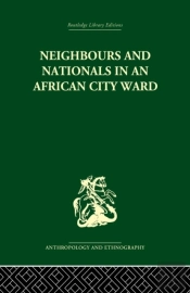 Neighbours And Nationals In An African City Ward