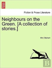 Neighbours On The Green. (A Collection O