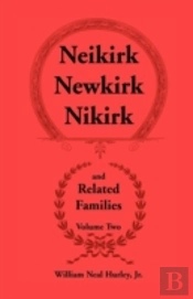 Neikirk - Newkirk - Nikirk And Related F
