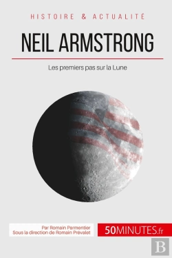 Bertrand.pt - Neil Armstrong Et La Conquête De L'Espace ; Un Homme Sur La Lune