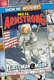 Neil Armstrong: First Man On The Moon!
