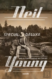 Neil Young, Une Autobiographie Motorisee