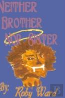 Neither Brother Nor Sister