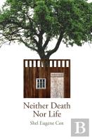 Neither Death Nor Life