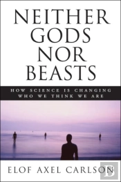 Neither Gods Nor Beasts