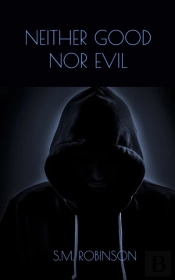 Neither Good Nor Evil