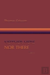 Neither Here Nor There, Poems