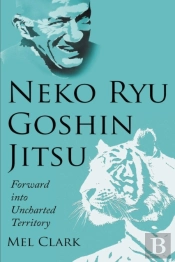 Neko Ryu Goshin Jitsu: Forward Into Unch