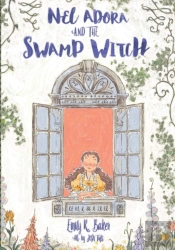 Nel Adora And The Swamp Witch