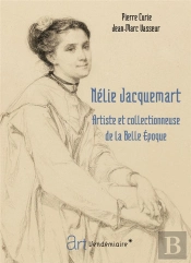 Nélie Jacquemart : Artiste Et Collectionneuse De La Belle Epoque