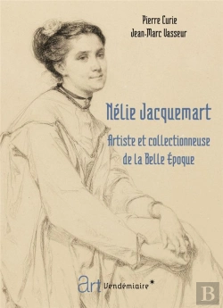 Bertrand.pt - Nélie Jacquemart : Artiste Et Collectionneuse De La Belle Epoque